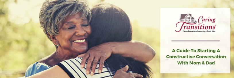 A Guide To Starting A Constructive Conversation With Mom & Dad